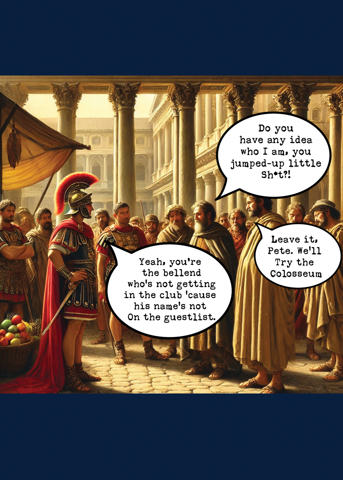 Funny greeting card with Roman soldiers debating guestlist entry in speech bubbles.