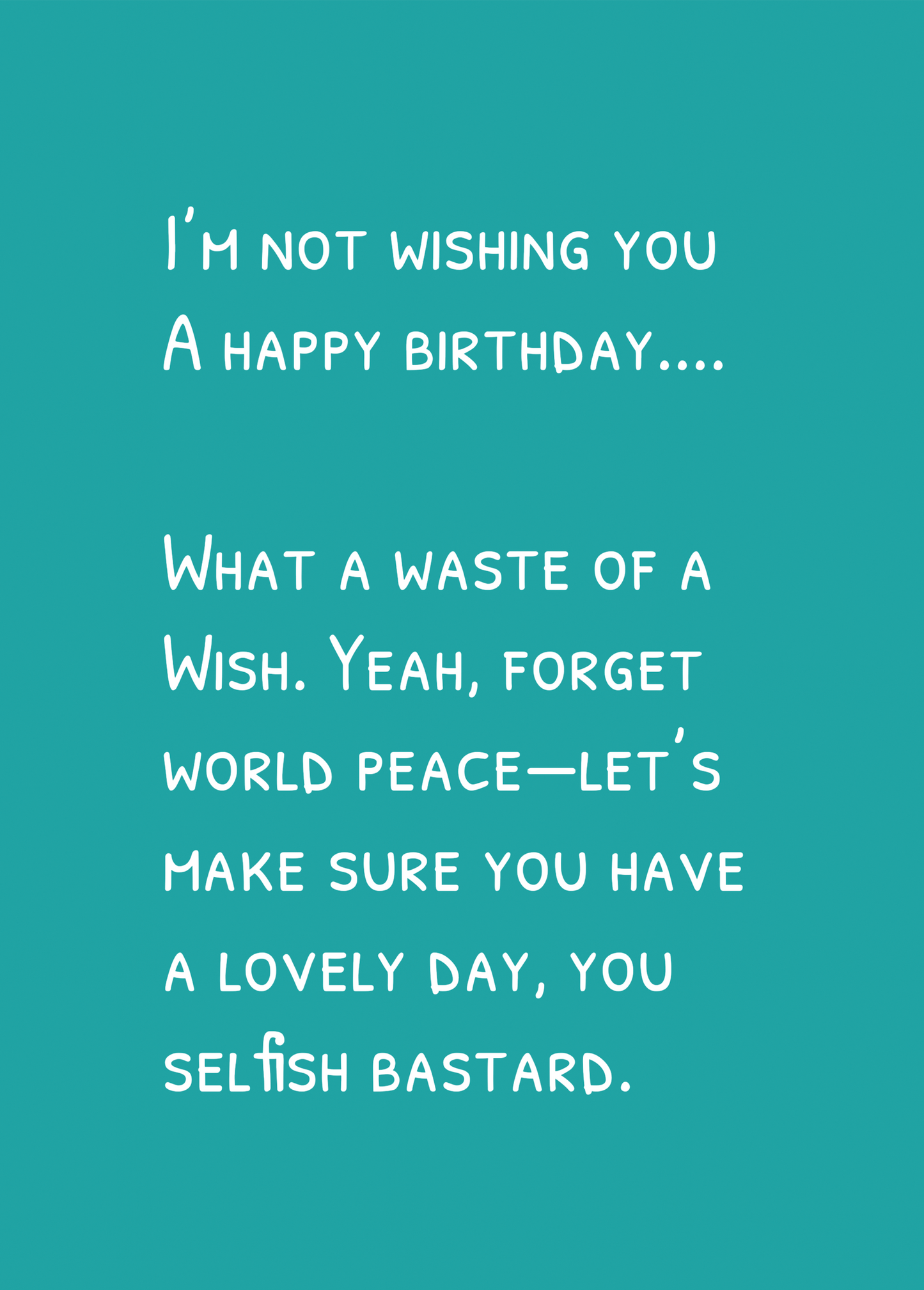 Funny Greeting Card with humorous birthday message on teal background.